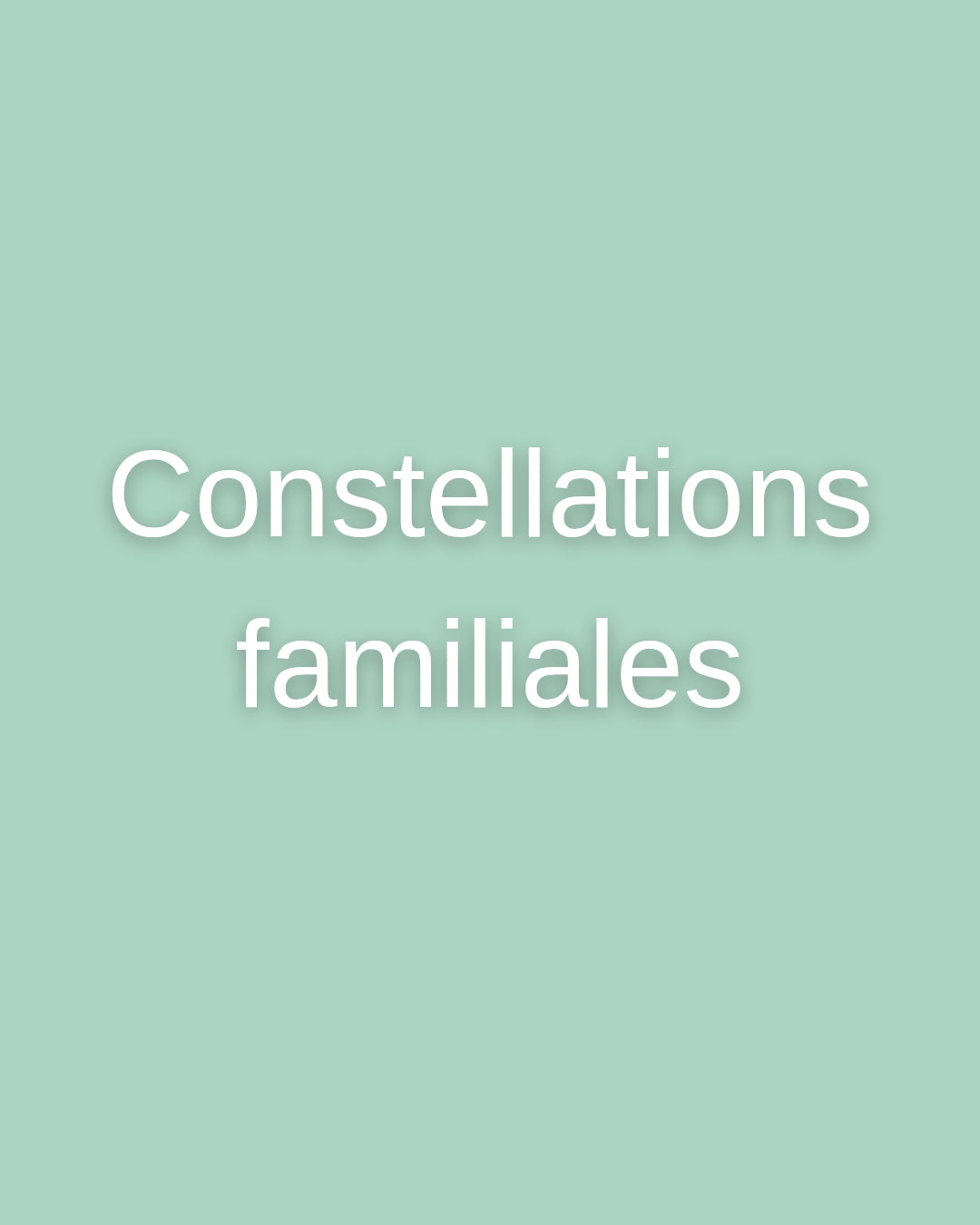 Constellations Familiales